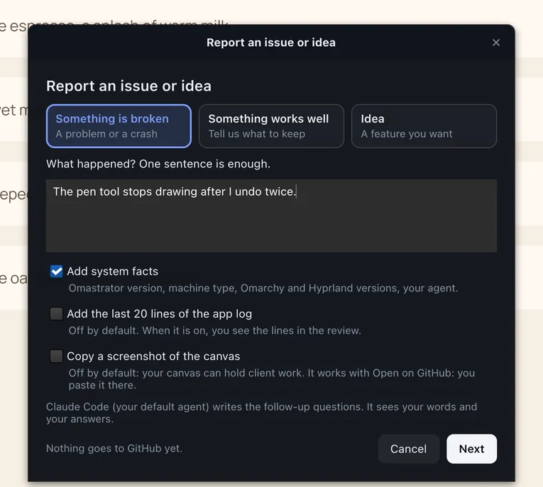 The Report an issue or idea window in Omastrator: three choices (Something is broken, Something works well, Idea), a text box with one sentence, and a note that nothing goes to GitHub yet.